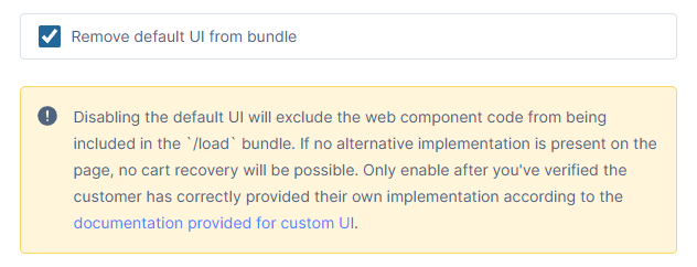 The checkbox in the Cart Recovery provider form that prevents the default UI code from being bundled with the tag code
