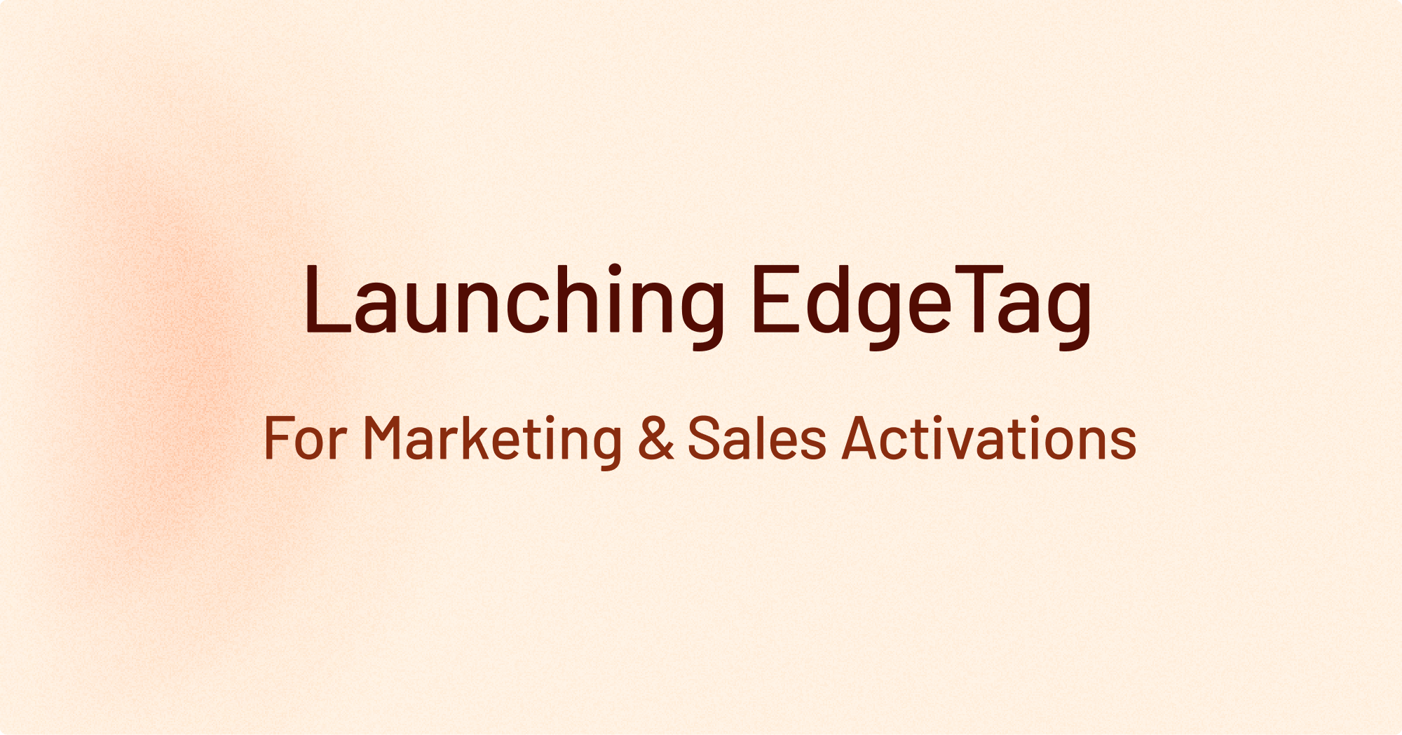 Launching EdgeTag